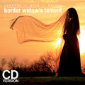 Border Widow's Lament - CD Version