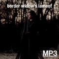 Border Widow's Lament - MP3 Digital Download