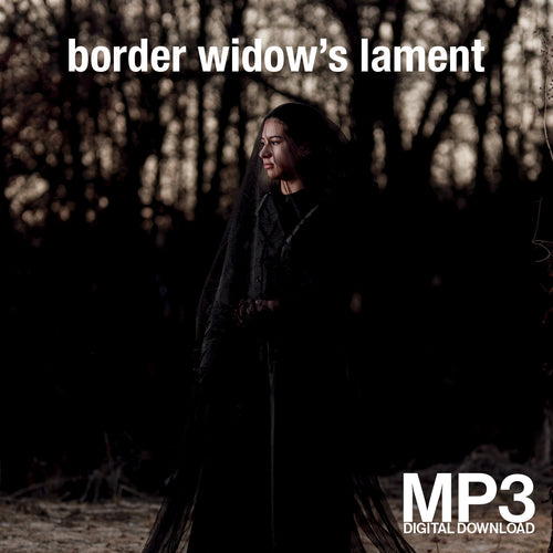 Border Widow's Lament - MP3 Digital Download