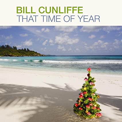 That Time of Year by Bill Cunliffe (CD)