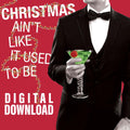 Christmas Ain't Like It Used To Be - Digital Download MP3 Album